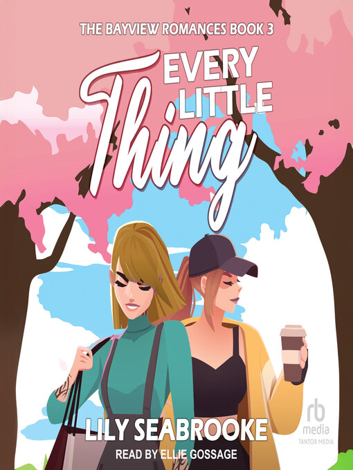 Title details for Every Little Thing by Lily Seabrooke - Available